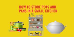 How to Store Pots and Pans in a Small Kitchen