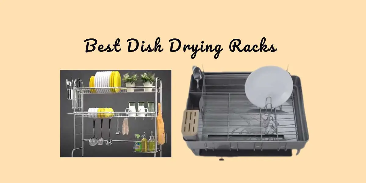 10 Best Dish Drying Racks Reviews 2023 and Buying Guide Kitchen Chore