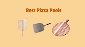 Best Pizza Peels