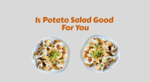 is potato salad good for you