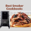 Best Smoker Cookbooks