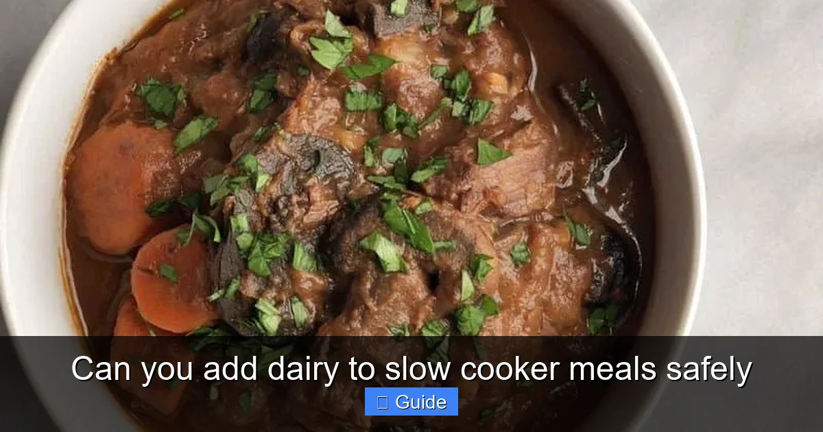 Can you add dairy to slow cooker meals safely