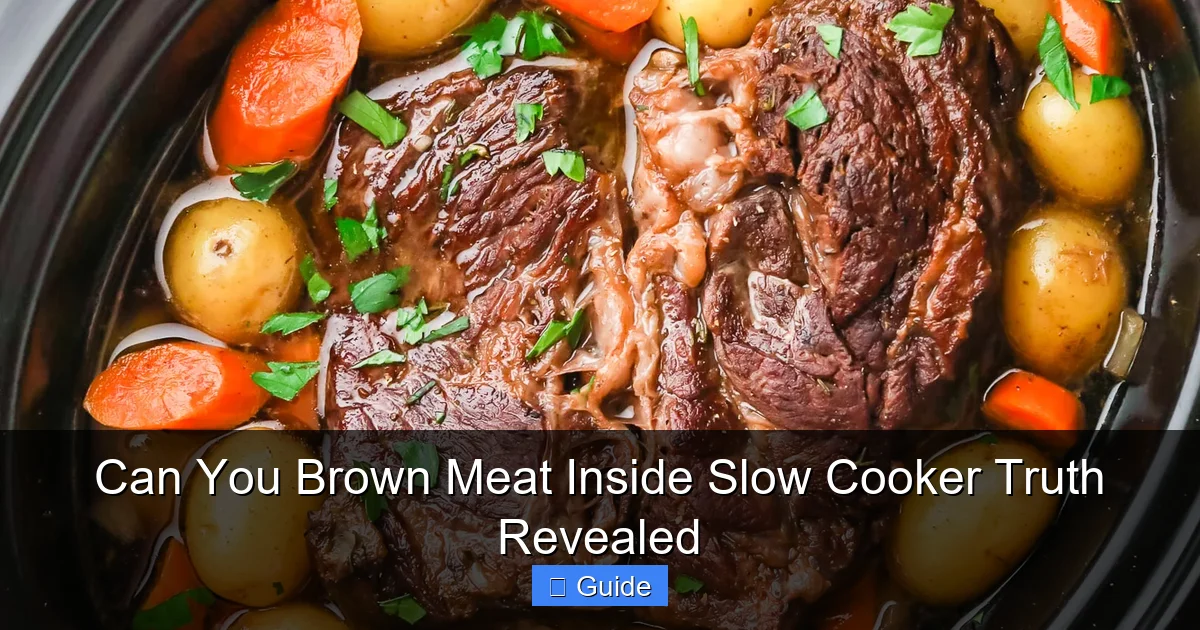 Can You Brown Meat Inside Slow Cooker Truth Revealed
