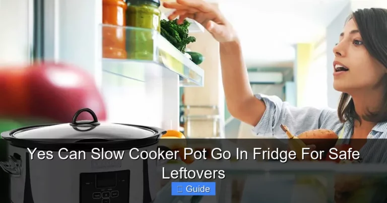 Yes Can Slow Cooker Pot Go In Fridge For Safe Leftovers