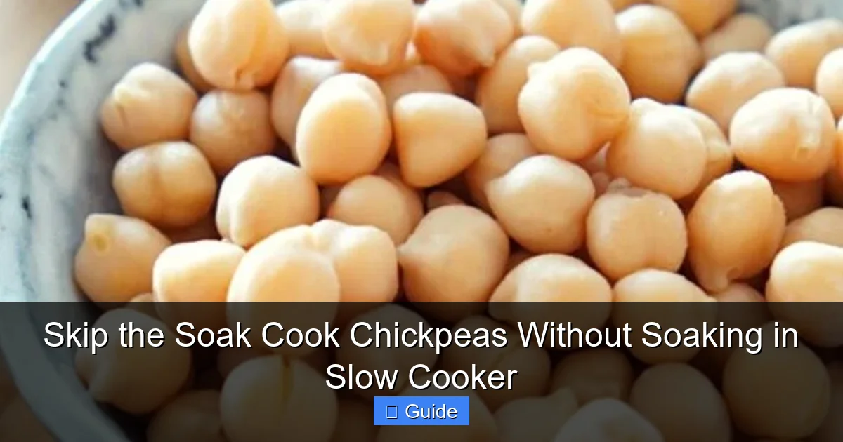Skip the Soak Cook Chickpeas Without Soaking in Slow Cooker