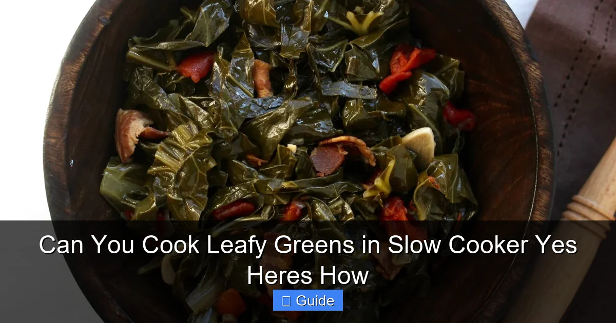 Can You Cook Leafy Greens in Slow Cooker Yes Heres How