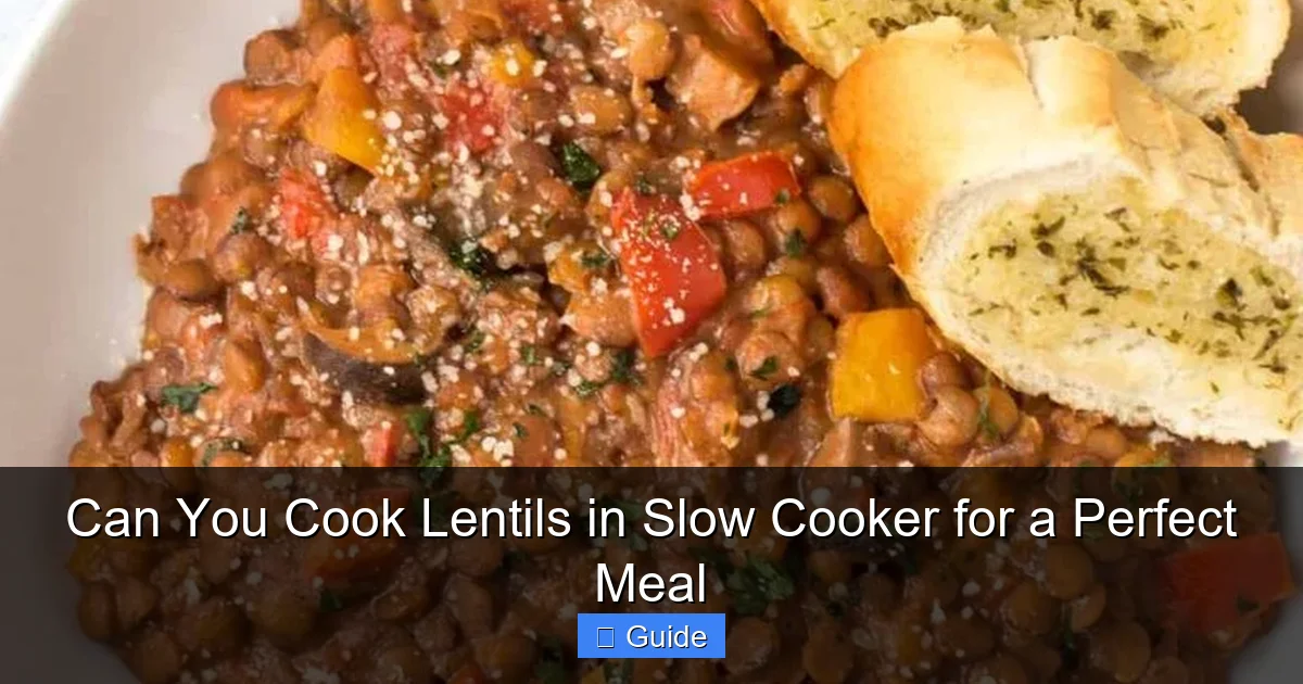 Can You Cook Lentils in Slow Cooker for a Perfect Meal
