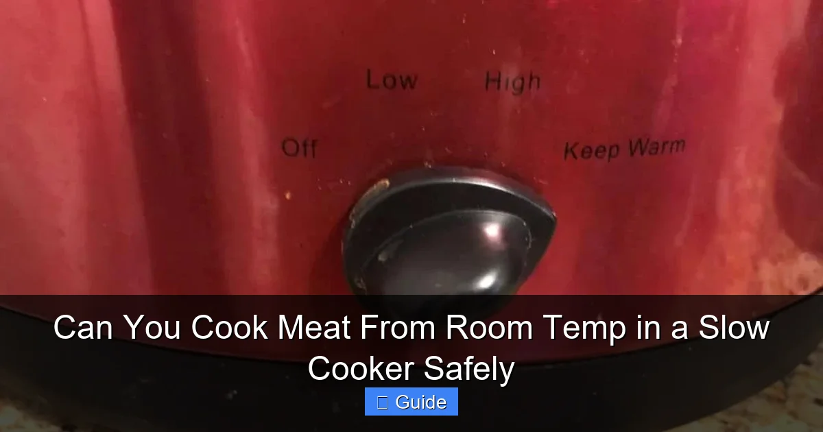 Can You Cook Meat From Room Temp in a Slow Cooker Safely