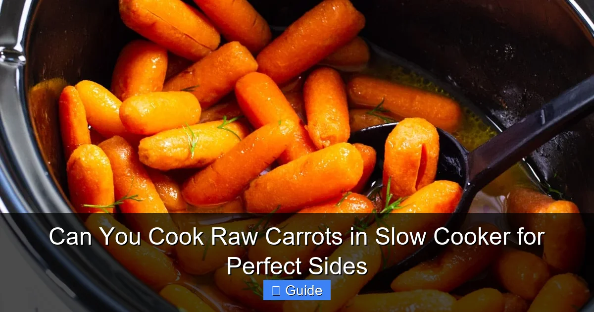 Can You Cook Raw Carrots in Slow Cooker for Perfect Sides