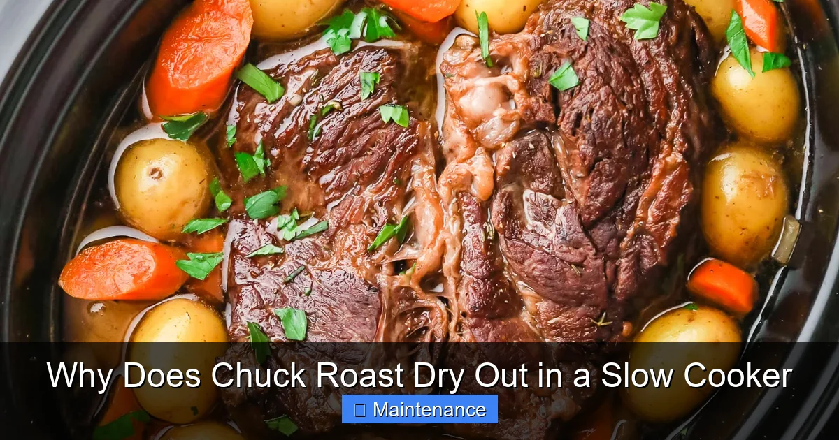 Why Does Chuck Roast Dry Out in a Slow Cooker