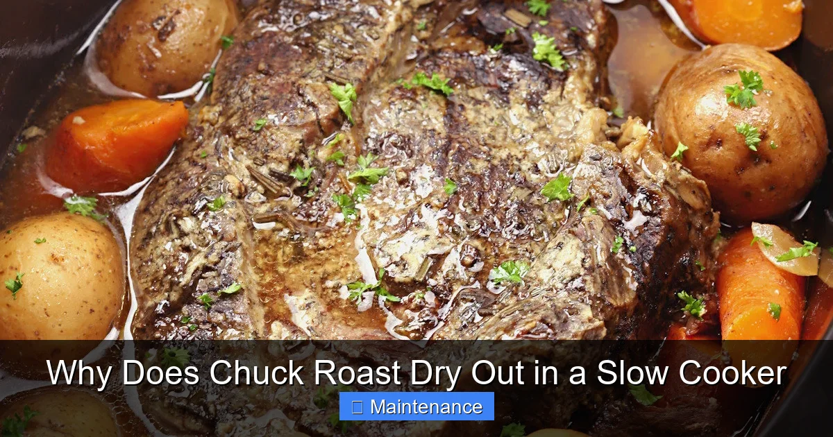 Why Does Chuck Roast Dry Out in a Slow Cooker