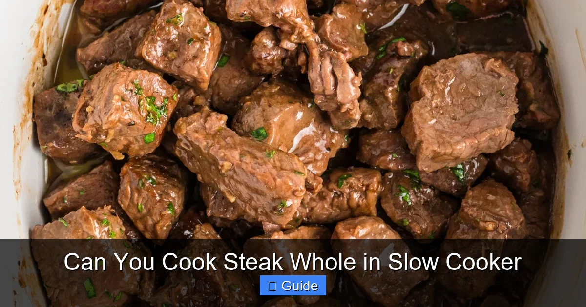 Can You Cook Steak Whole in Slow Cooker