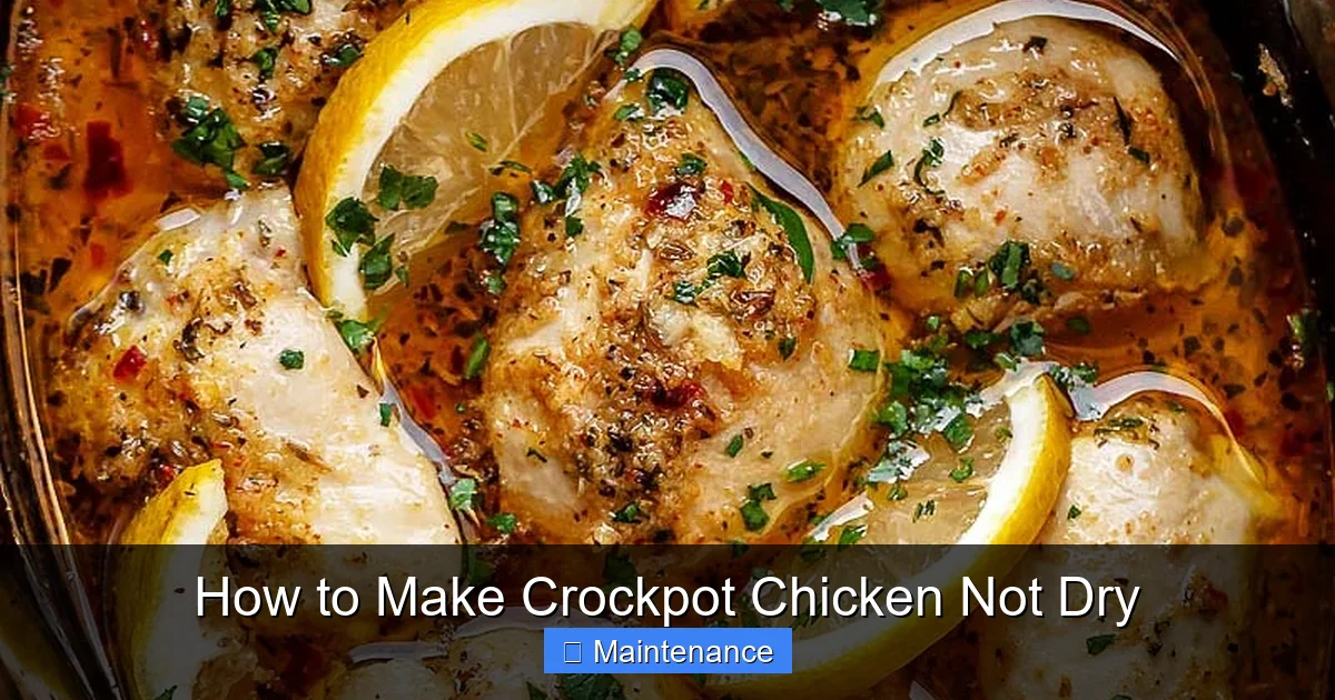 How to Make Crockpot Chicken Not Dry
