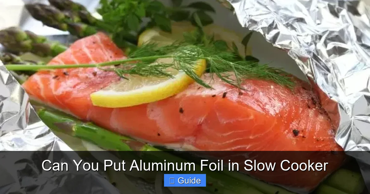 Can You Put Aluminum Foil in Slow Cooker