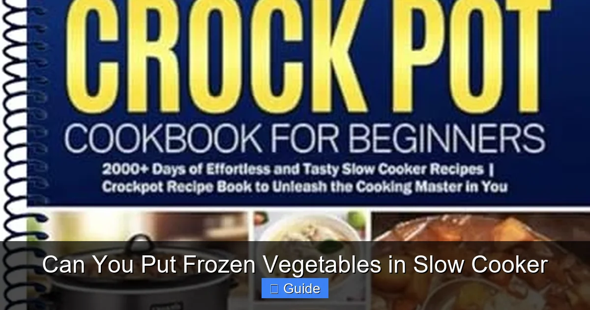 Can You Put Frozen Vegetables in Slow Cooker