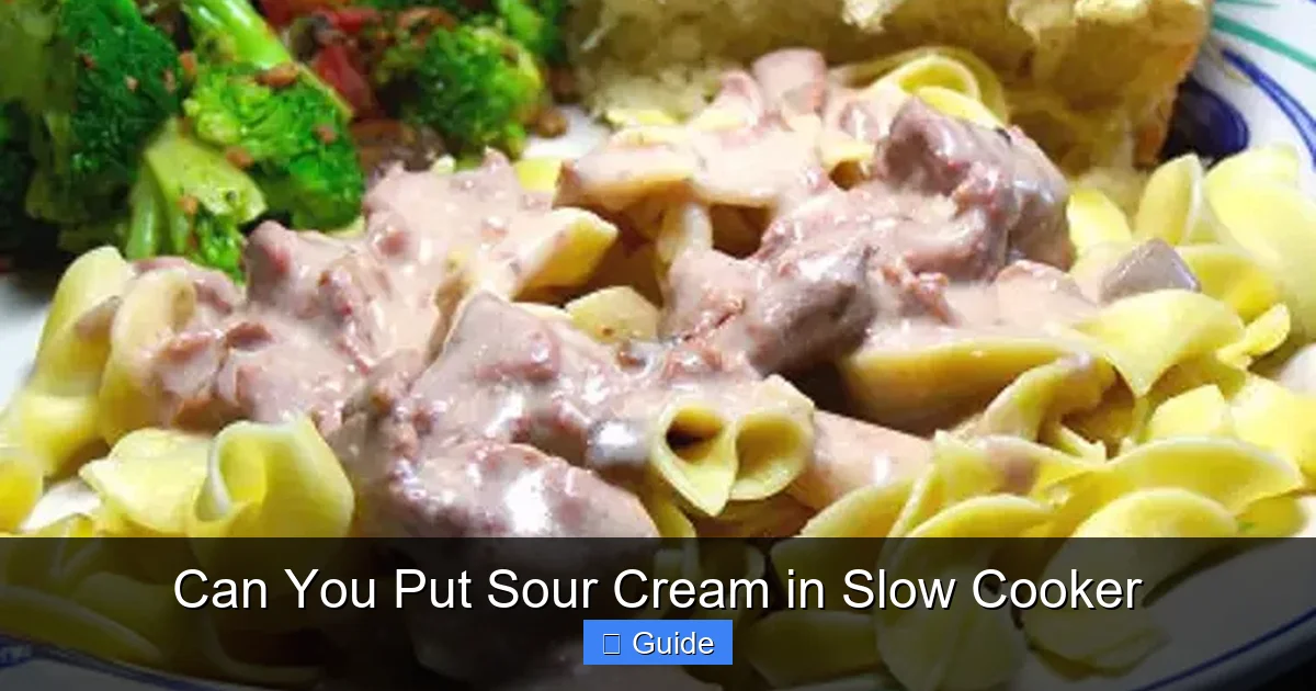 Can You Put Sour Cream in Slow Cooker