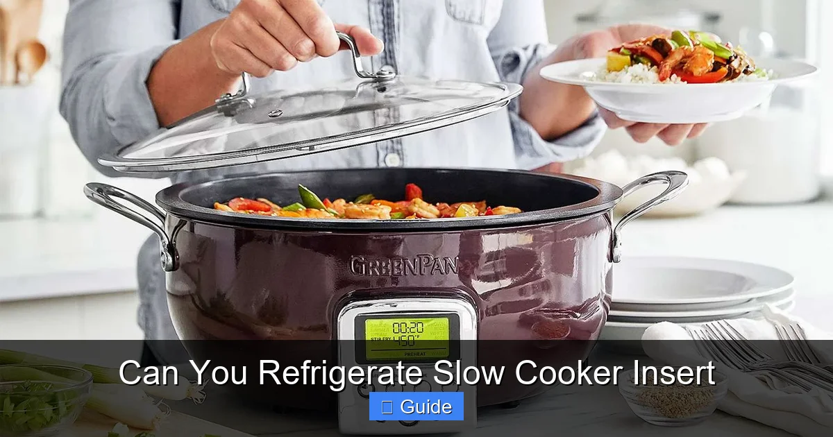 Can You Refrigerate Slow Cooker Insert