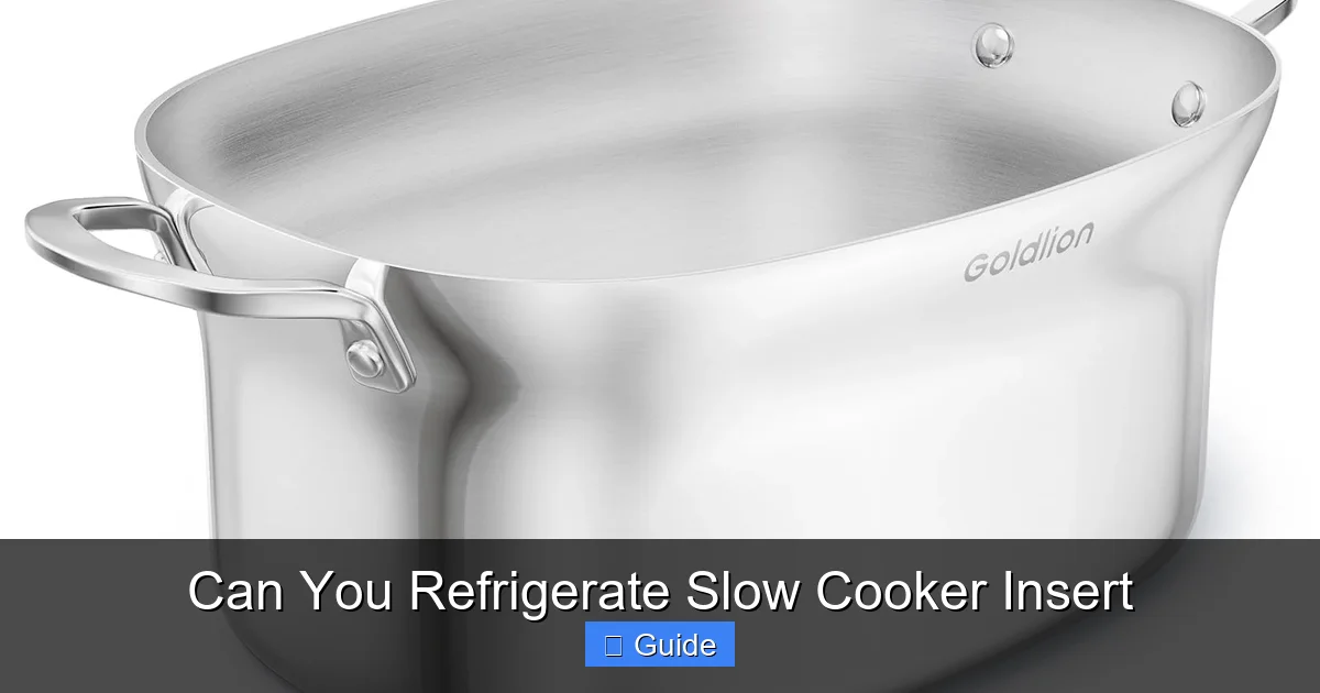 Can You Refrigerate Slow Cooker Insert