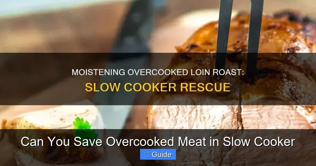 Can You Save Overcooked Meat in Slow Cooker