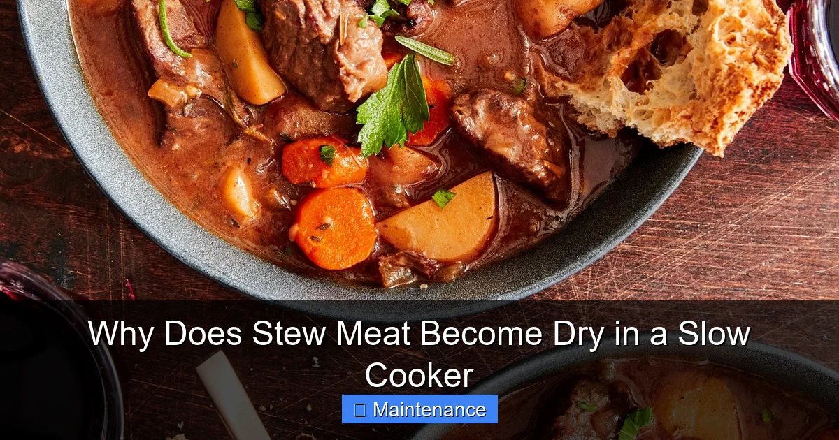 Why Does Stew Meat Become Dry in a Slow Cooker