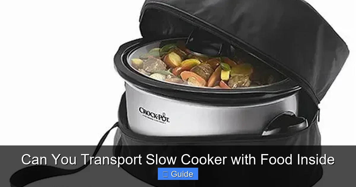Can You Transport Slow Cooker with Food Inside