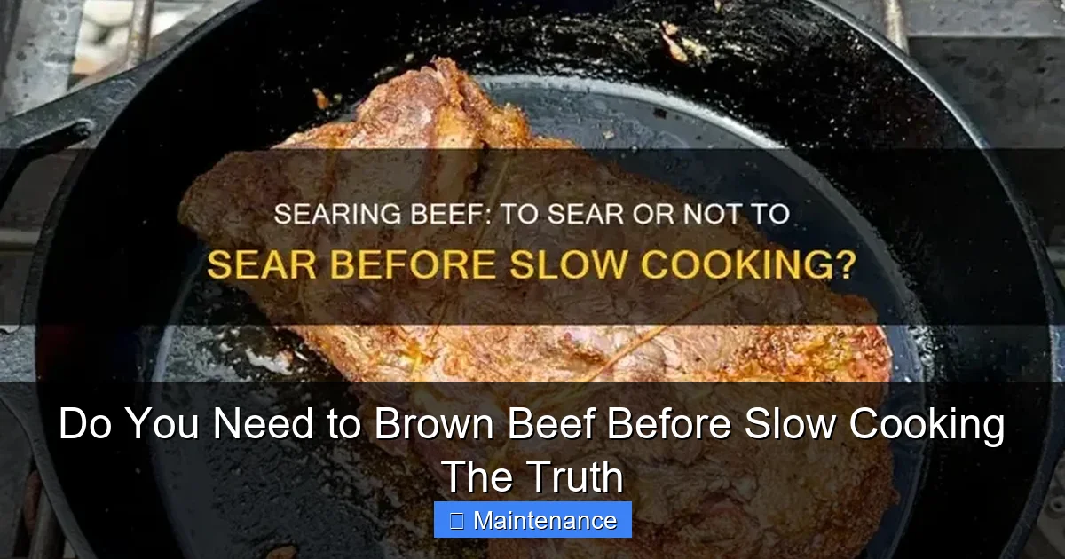 Do You Need to Brown Beef Before Slow Cooking The Truth