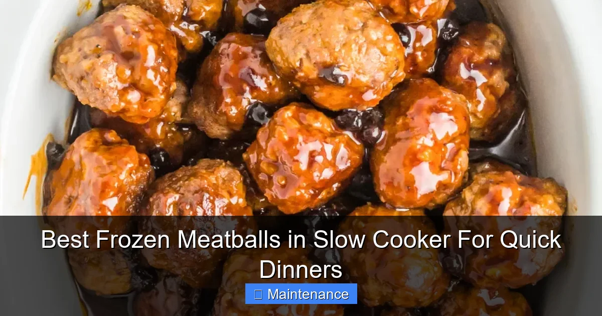 Best Frozen Meatballs in Slow Cooker For Quick Dinners