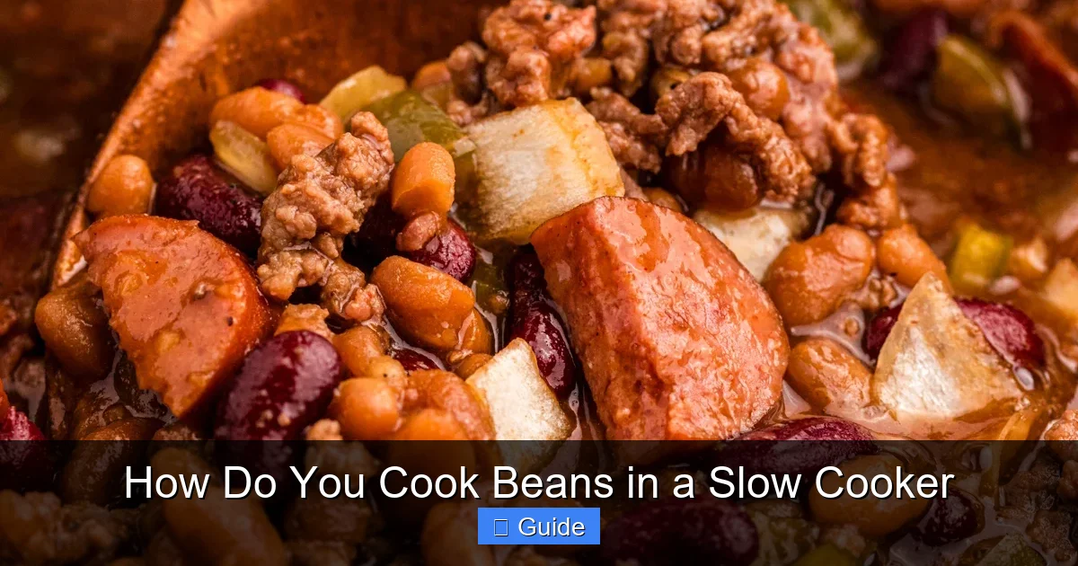 How Do You Cook Beans in a Slow Cooker