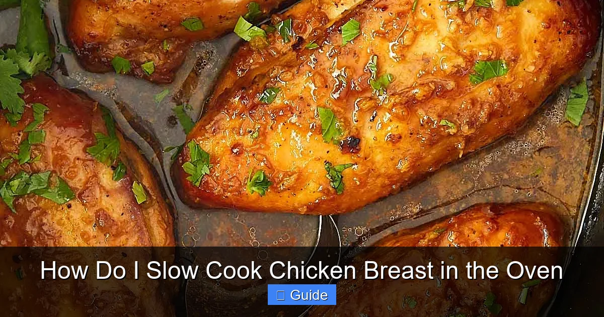 How Do I Slow Cook Chicken Breast in the Oven