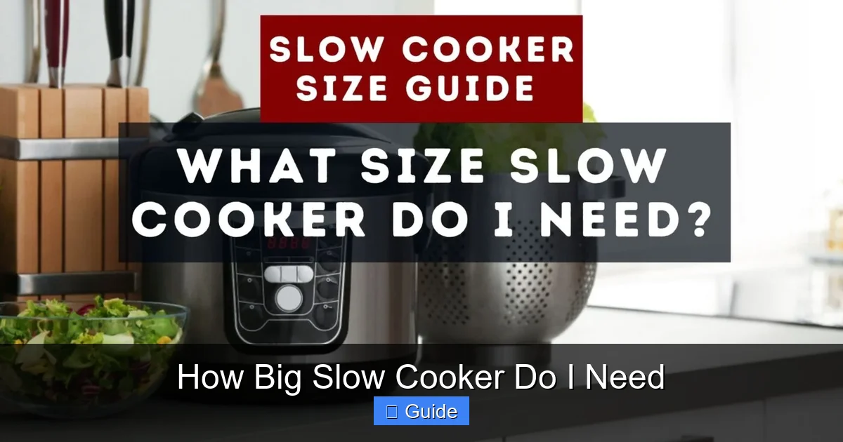 How Big Slow Cooker Do I Need