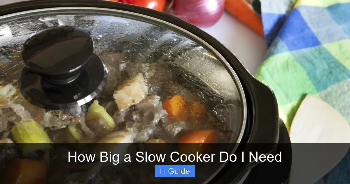How Big a Slow Cooker Do I Need
