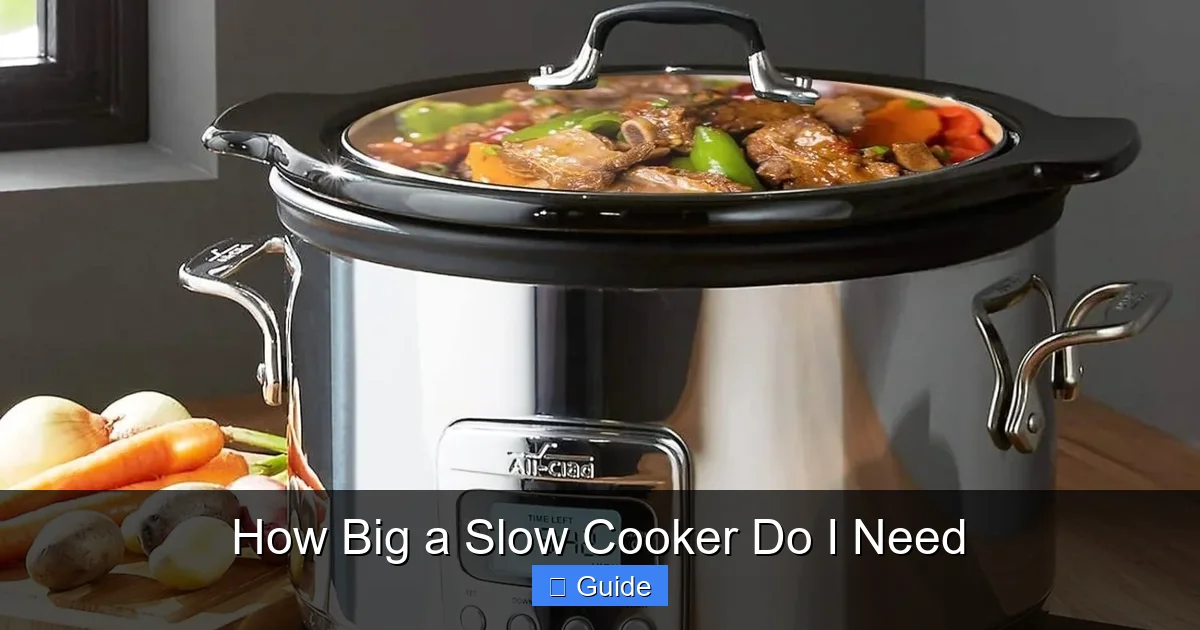 How Big a Slow Cooker Do I Need