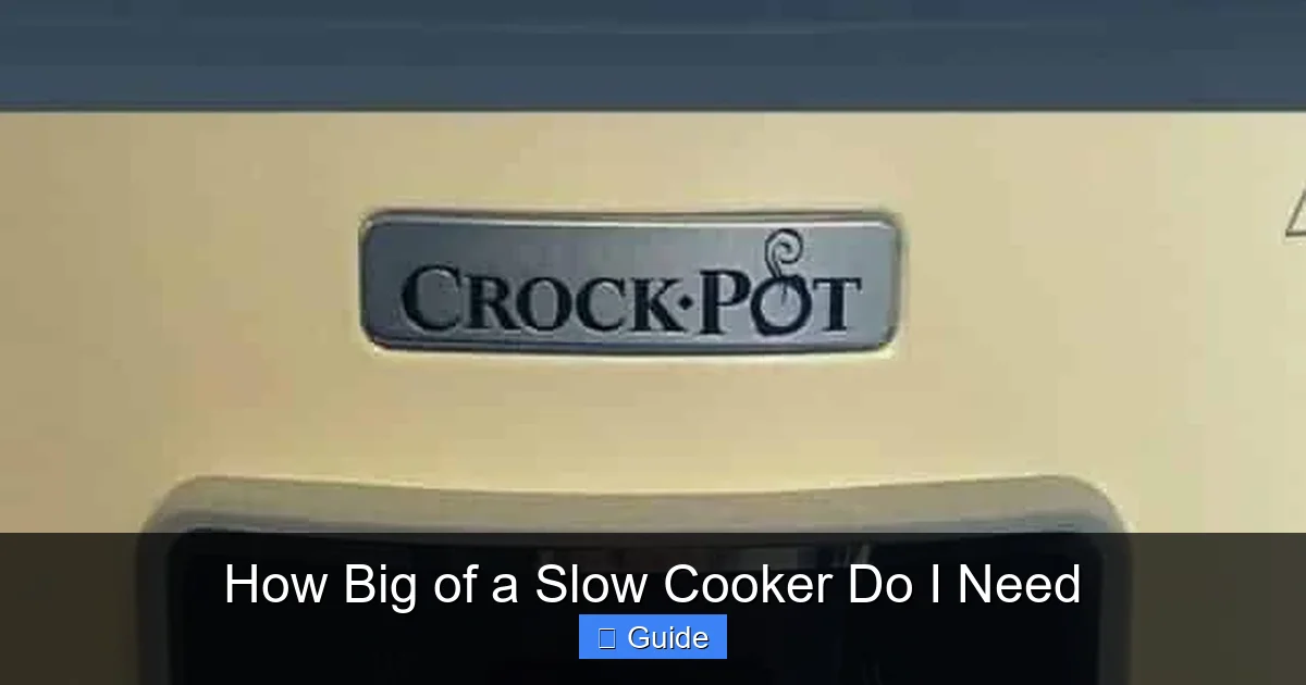 How Big of a Slow Cooker Do I Need