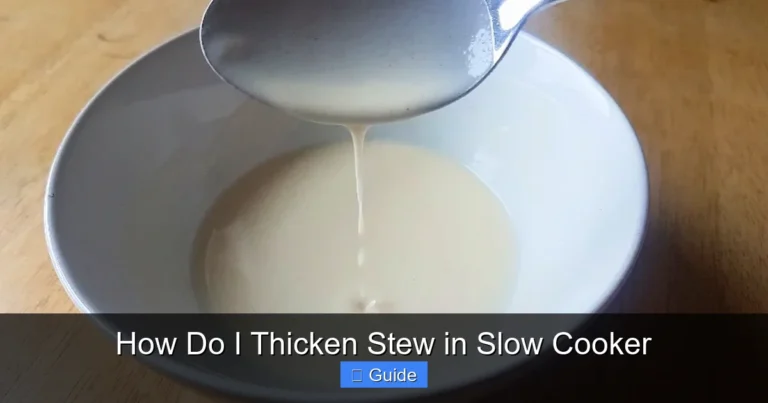 How Do I Thicken Stew in Slow Cooker