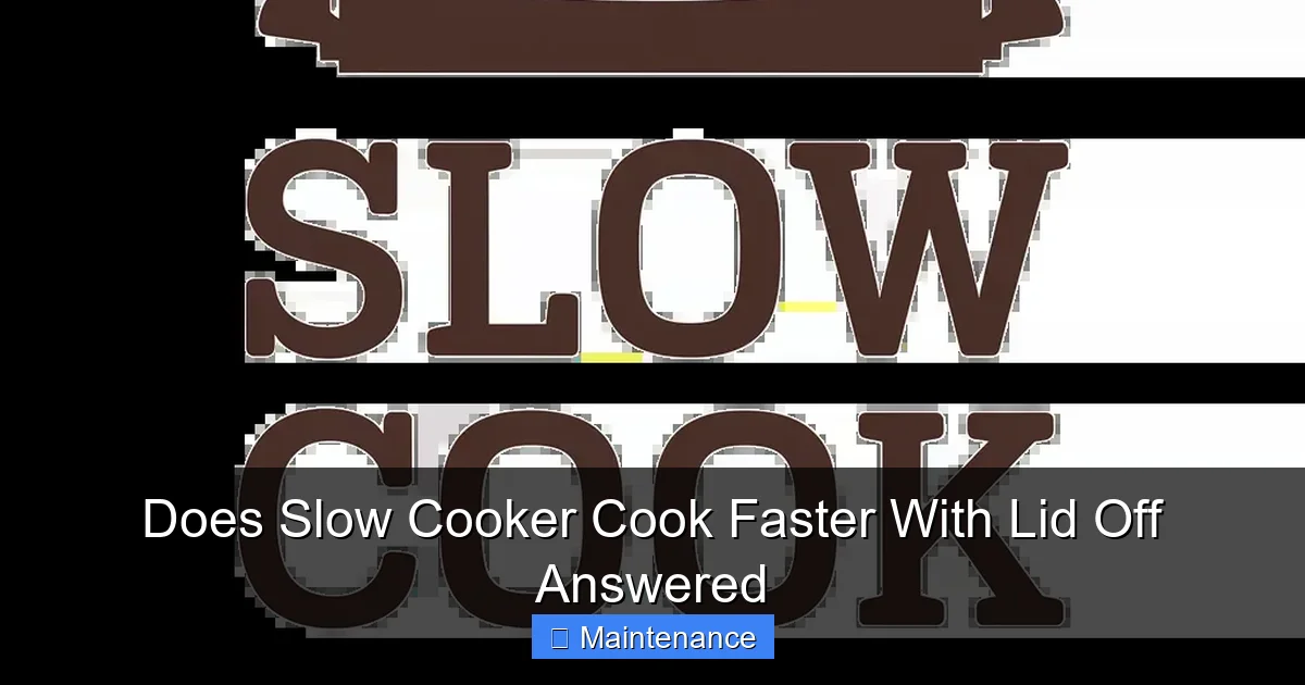 Does Slow Cooker Cook Faster With Lid Off Answered