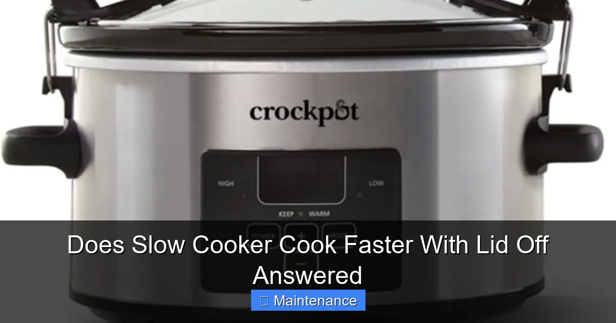 Does Slow Cooker Cook Faster With Lid Off Answered